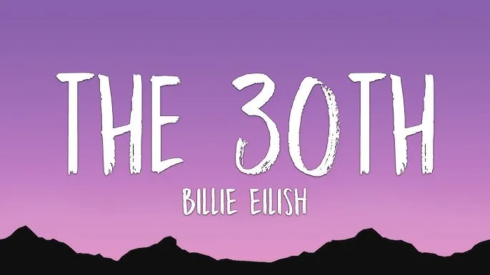 دانلود آهنگ What if it happened to you on a different day (The 30th) بیلی ایلیش (Billie Eilish)